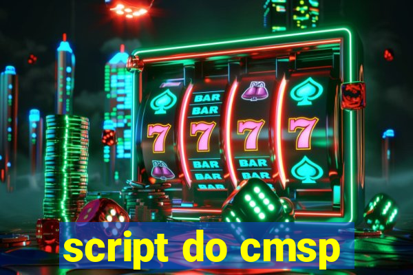 script do cmsp
